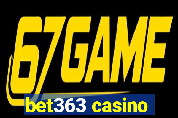 bet363 casino