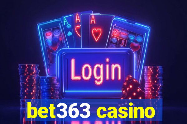 bet363 casino