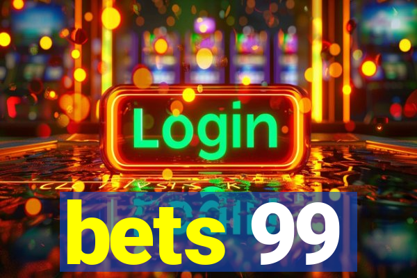 bets 99