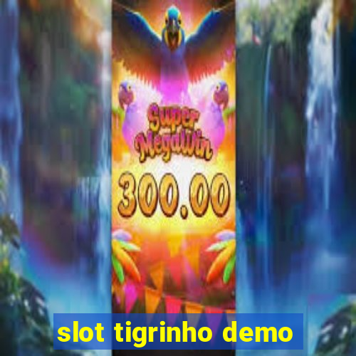 slot tigrinho demo