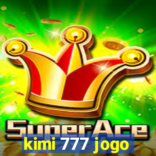 kimi 777 jogo