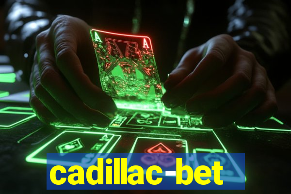 cadillac-bet