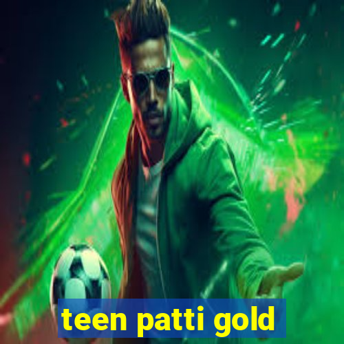 teen patti gold