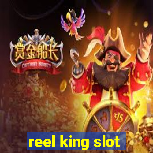 reel king slot