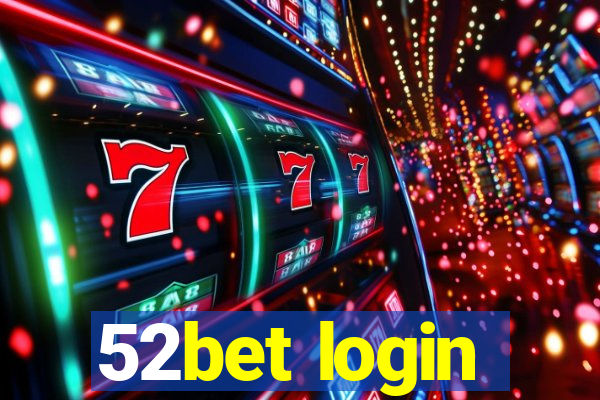 52bet login