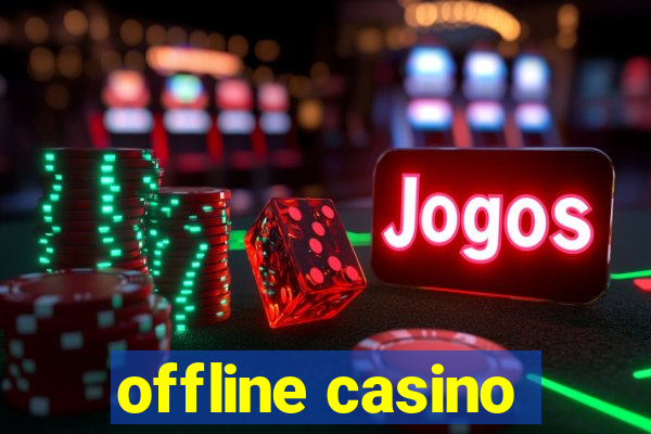 offline casino