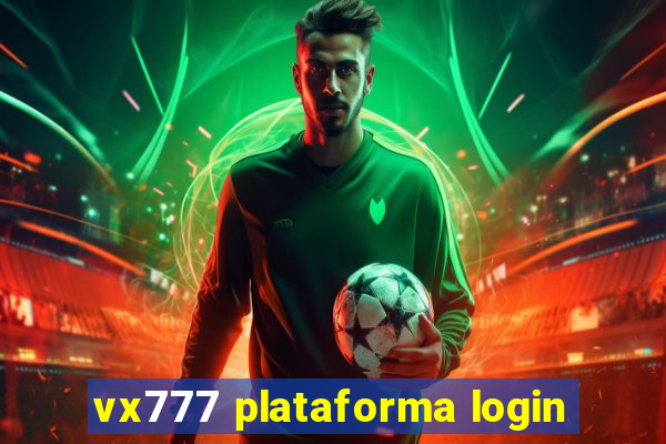 vx777 plataforma login