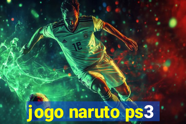 jogo naruto ps3