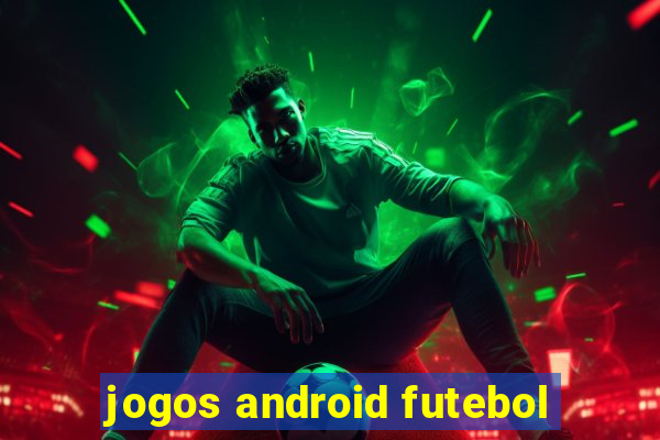 jogos android futebol