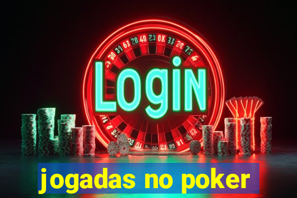 jogadas no poker