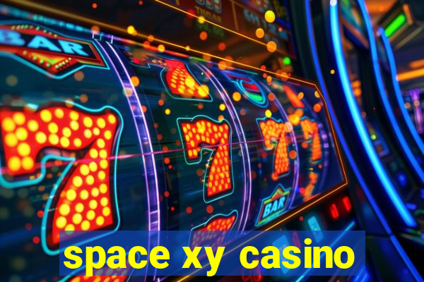 space xy casino