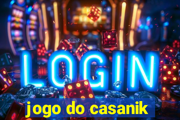 jogo do casanik