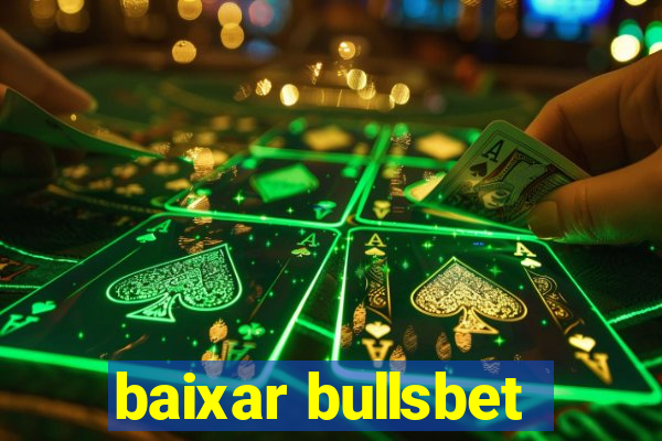 baixar bullsbet