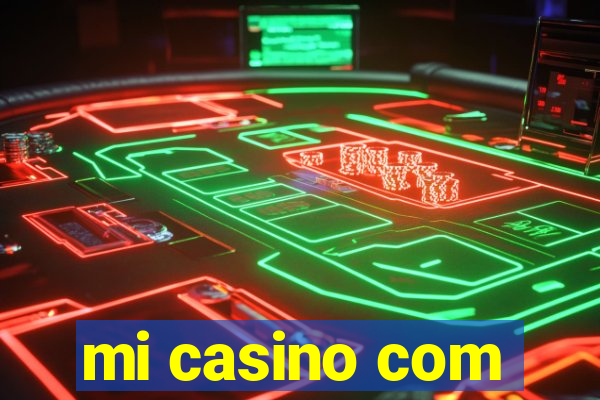 mi casino com