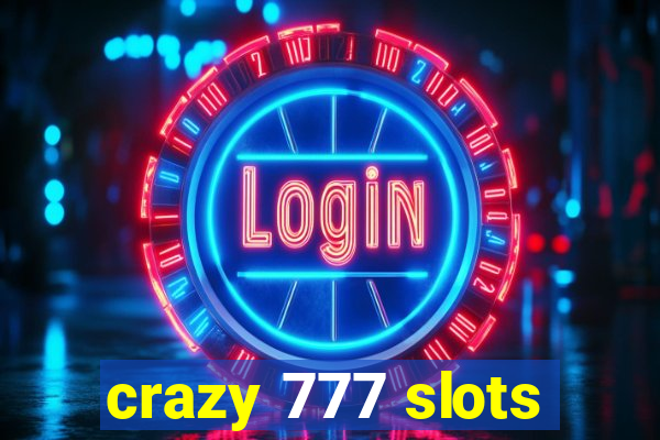 crazy 777 slots