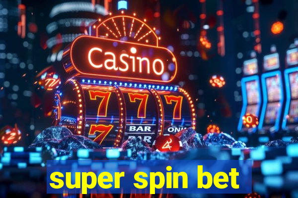 super spin bet