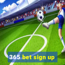 365 bet sign up