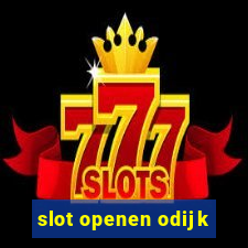 slot openen odijk