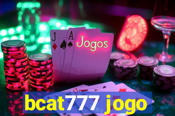 bcat777 jogo