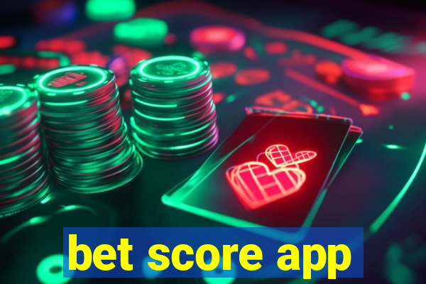 bet score app