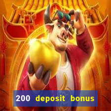 200 deposit bonus casino uk