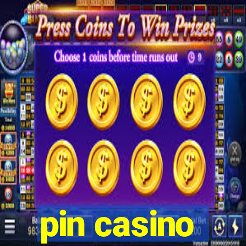 pin casino