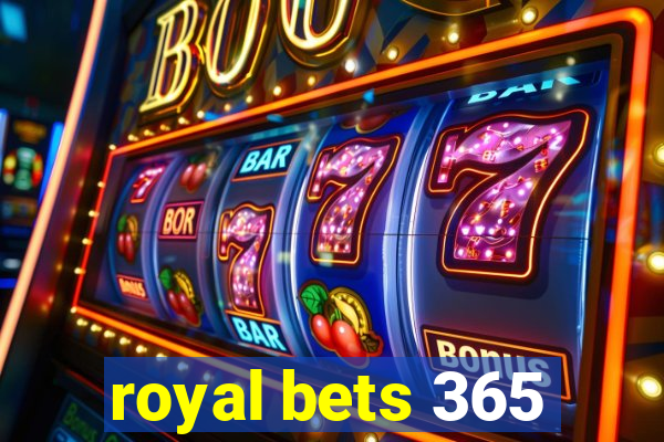 royal bets 365