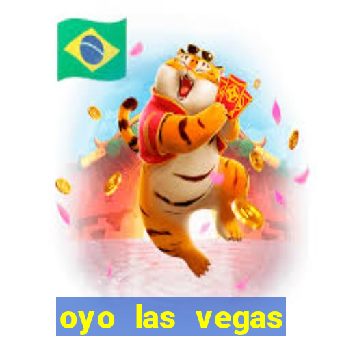 oyo las vegas hotel & casino