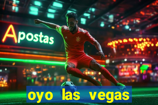 oyo las vegas hotel & casino