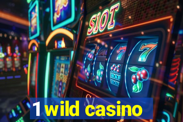 1 wild casino