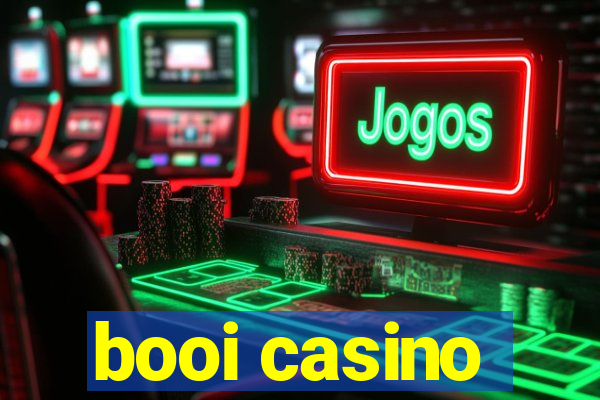 booi casino