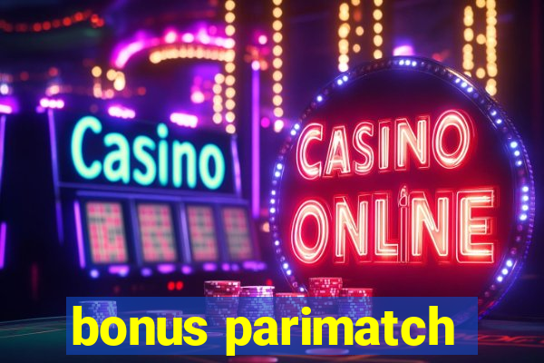 bonus parimatch