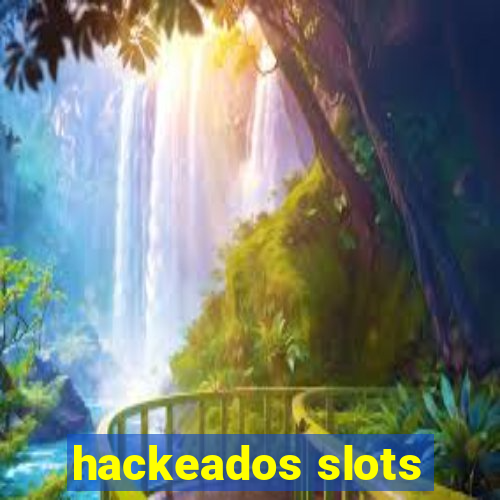 hackeados slots