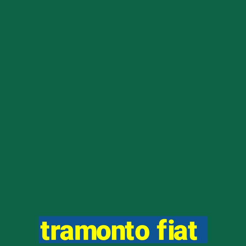 tramonto fiat