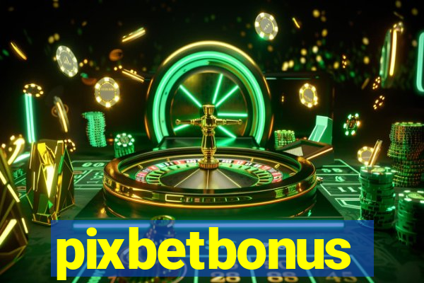 pixbetbonus