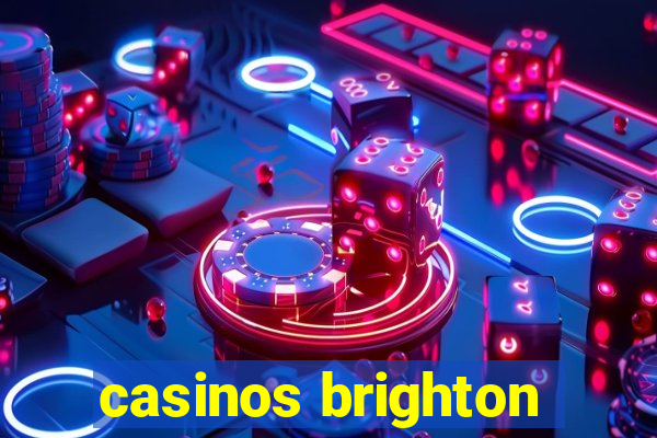 casinos brighton