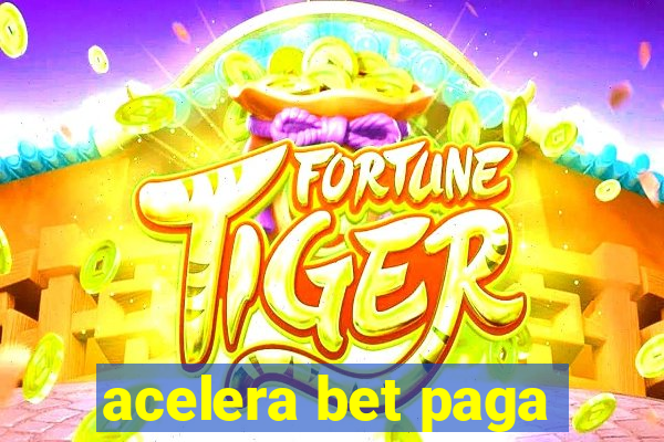 acelera bet paga