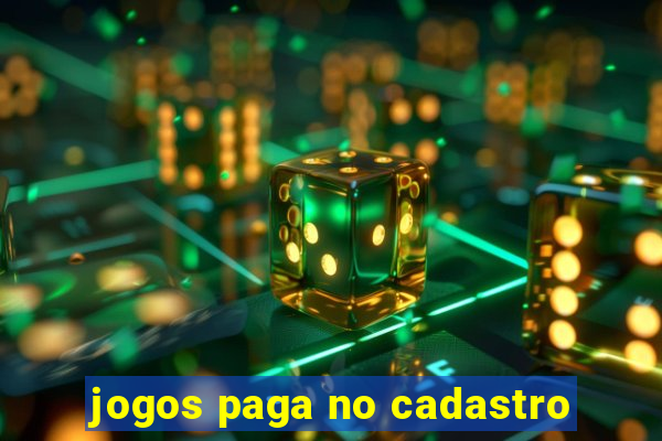 jogos paga no cadastro