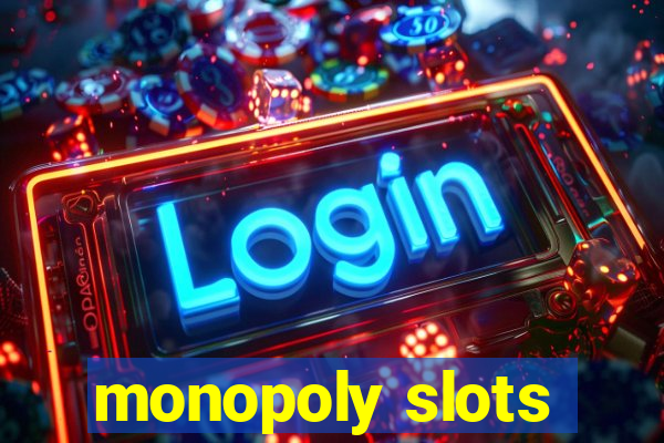 monopoly slots