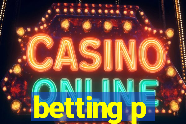 betting p