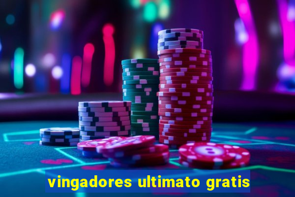 vingadores ultimato gratis