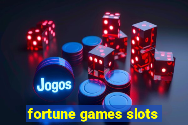 fortune games slots