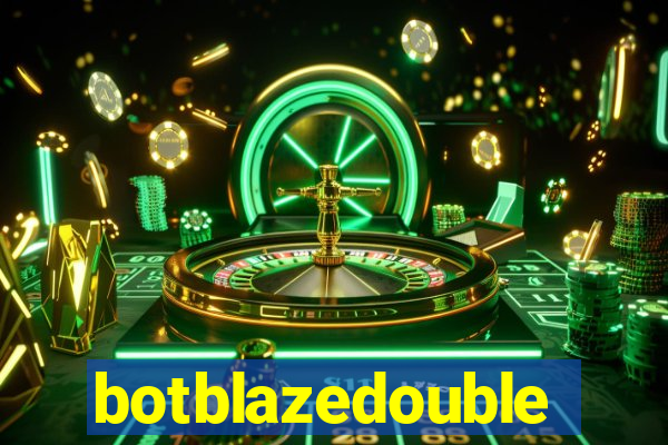 botblazedouble