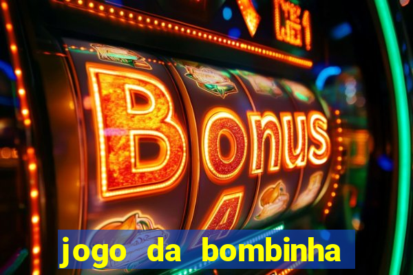 jogo da bombinha aposta 1 real