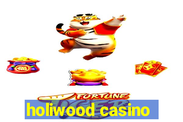 holiwood casino