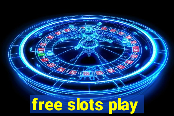 free slots play