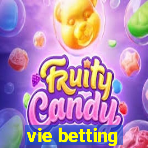 vie betting