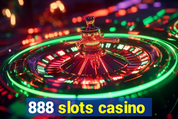 888 slots casino