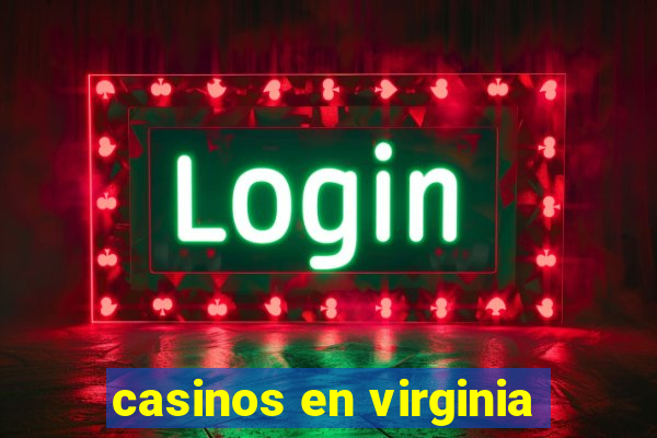 casinos en virginia