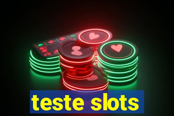 teste slots